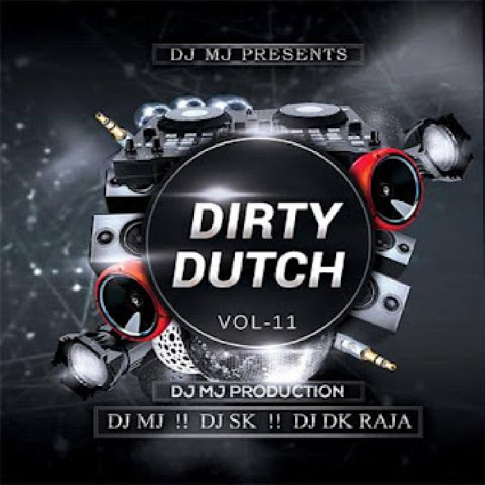 Dj Mj Production - Dirty Dutch Vol. 11